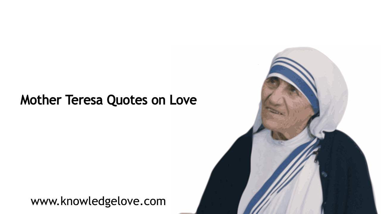 Mother Teresa Quotes on Love